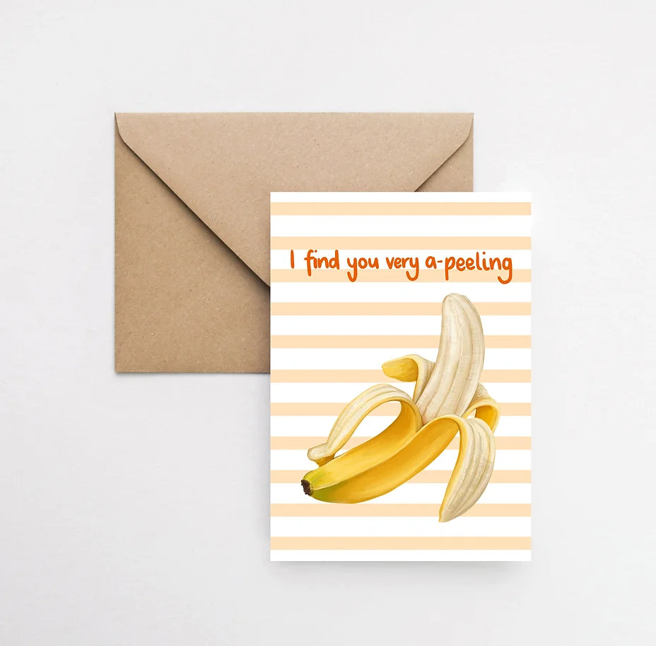 I Find You Very A- Peeling Card