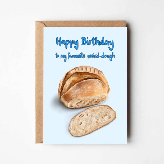 Happy Birthday To My Favourite Weird-Dough Card