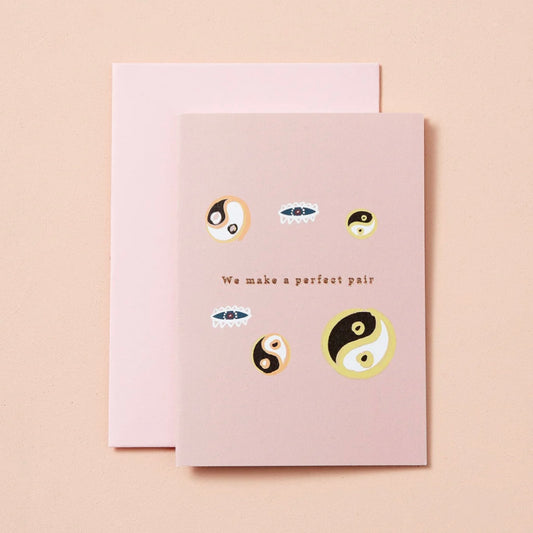We Make A Perfect Pair Greeting Card