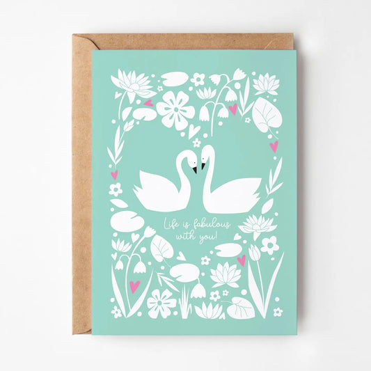 Life is Fabulous Swans Card