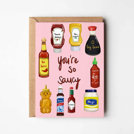 You’re So Saucy Card