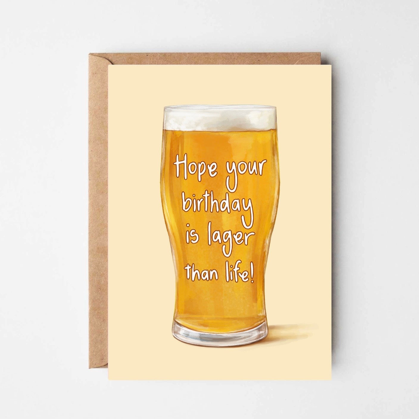 Lager Than Life Birthday Card