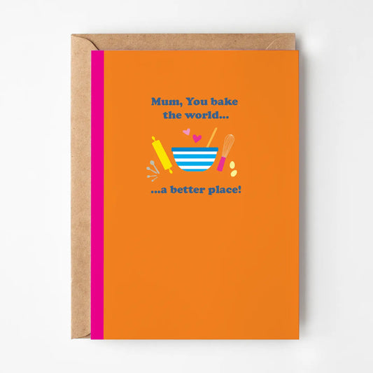 You Bake The World Card