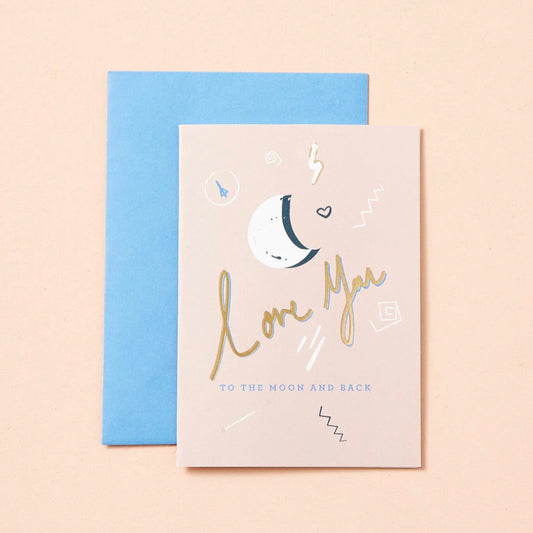 Love you to the moon and back Card